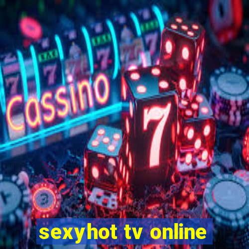 sexyhot tv online